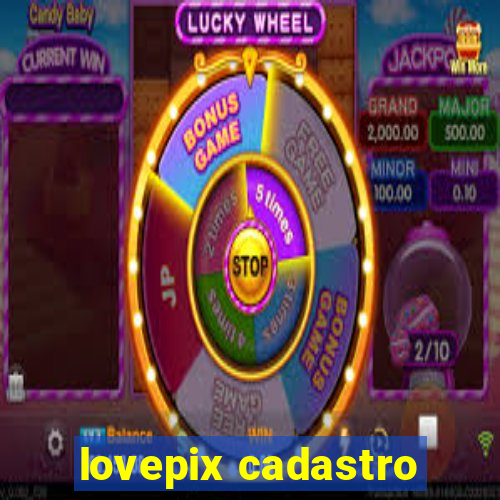 lovepix cadastro